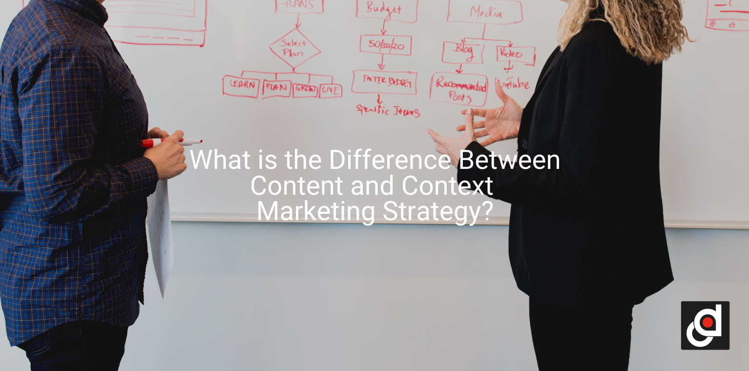 what-is-the-difference-between-content-and-context-marketing-strategy